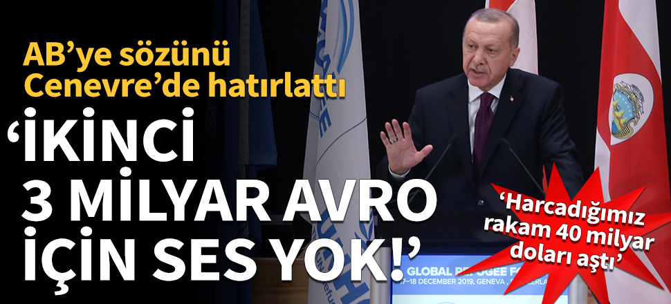 Erdoğan AB'ye mülteciler için verdiği sözü hatırlattı: İkinci 3 milyar için herhangi bir ses yok