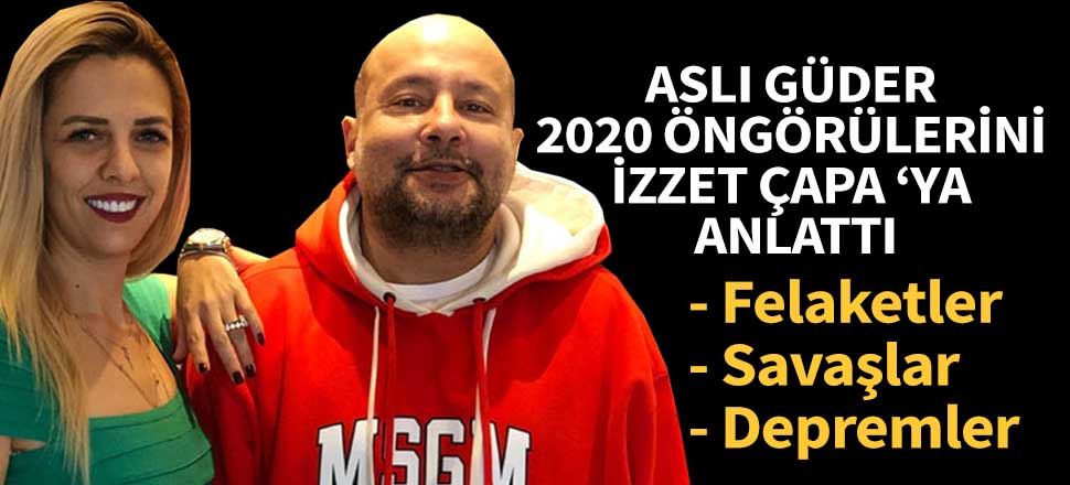 Aslı Güder'den 2020 öngörüleri!