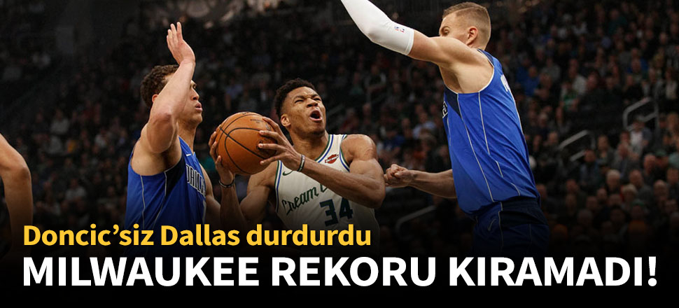 Milwaukee Bucks, Dallas Mavericks'e mağlup oldu!