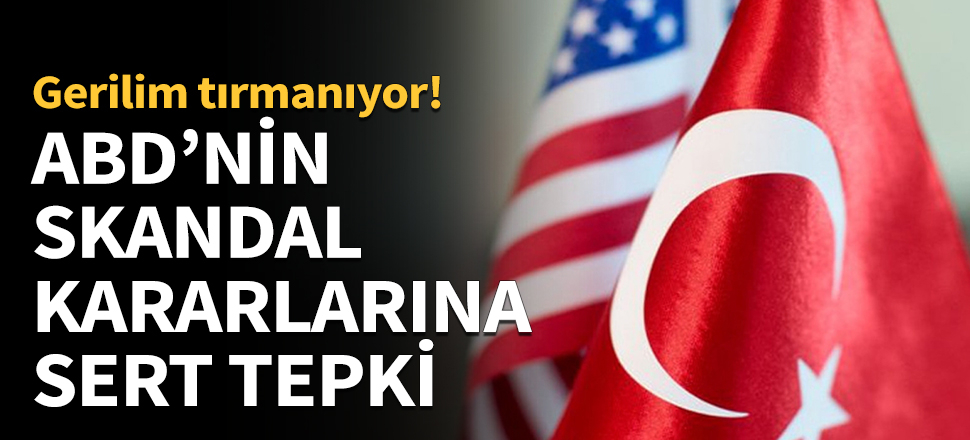 Türkiye'den ABD Senatosu'na sert tepki!
