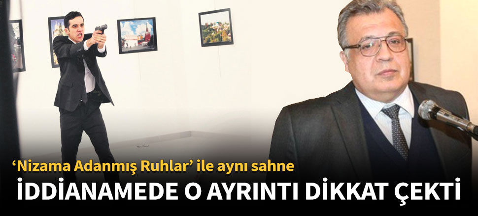 İddianamede o ayrıntı dikkat çekti