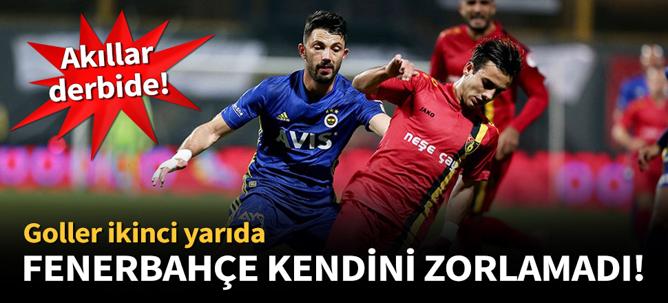 Fenerbahçe, İstanbulspor'u 2-0 mağlup etti!
