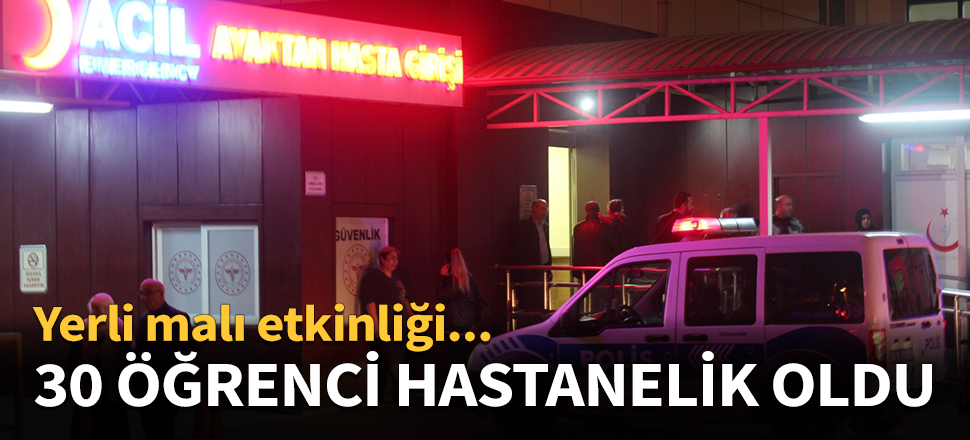 30 öğrenci hastanelik oldu!