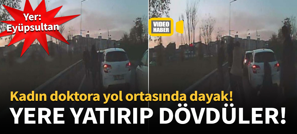 Korna çalan doktoru yol ortasında dövdüler! Saldırgan tutuklandı...