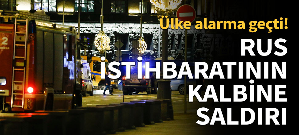 Rus istihbaratının kalbine saldırı...