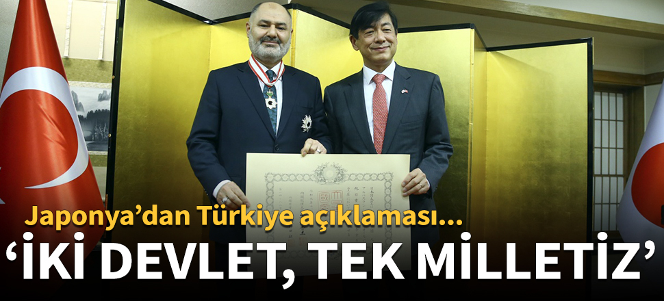 Japonya'dan Türkiye açıklaması: İki devlet, tek milletiz