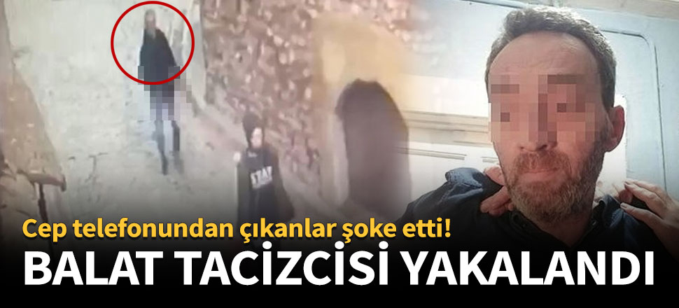 Balat tacizcisi çatı katında yakalandı