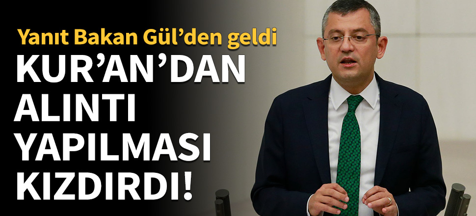 Kur'an-ı Kerim'den alıntı yapılması Özel'i kızdırdı!