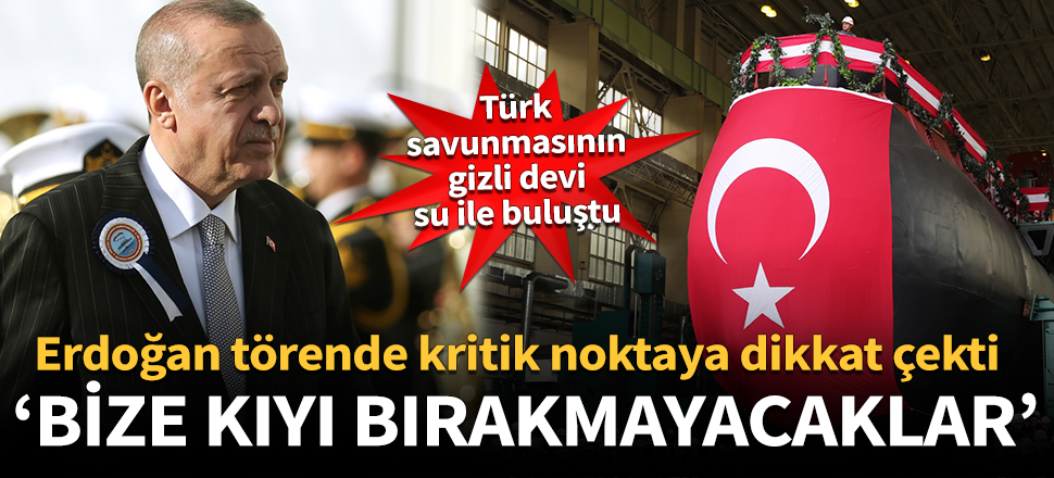 Erdoğan: Vazgeçersek denize girecek kıyı bırakmayacaklar!