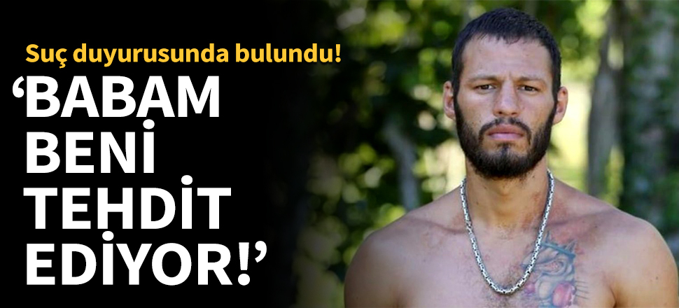 Avatar Atakan babası hakkında suç duyurusunda bulundu!