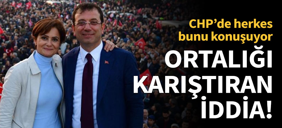 CHP'de İstanbul için Eren Erdem iddiası!