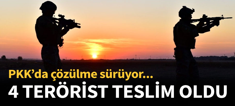 İçişleri Bakanlığı: 4 terörist teslim oldu...