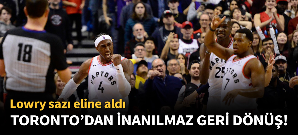 Toronto Raptors, 30 sayıdan geri döndü!