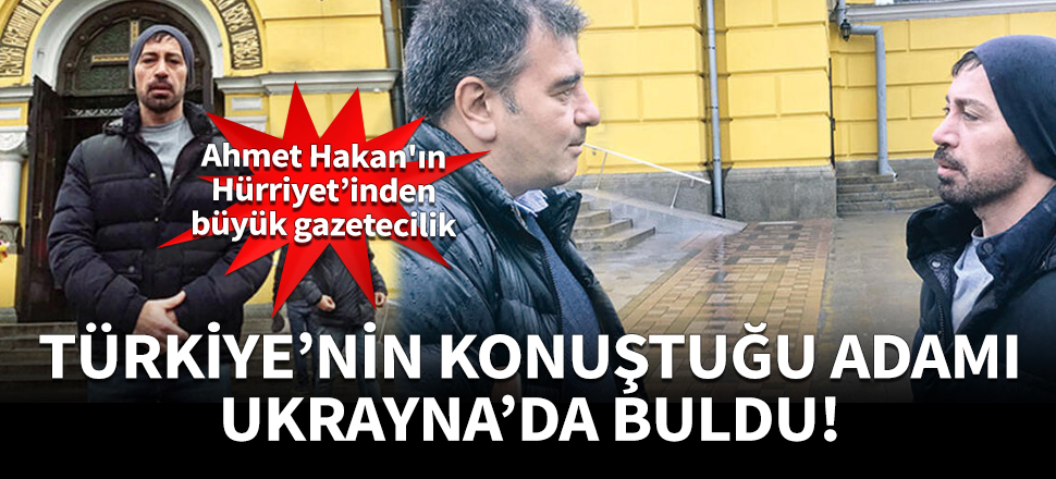 Toygun Atilla, Türkiye'nin konuştuğu adamı Ukrayna'da buldu!