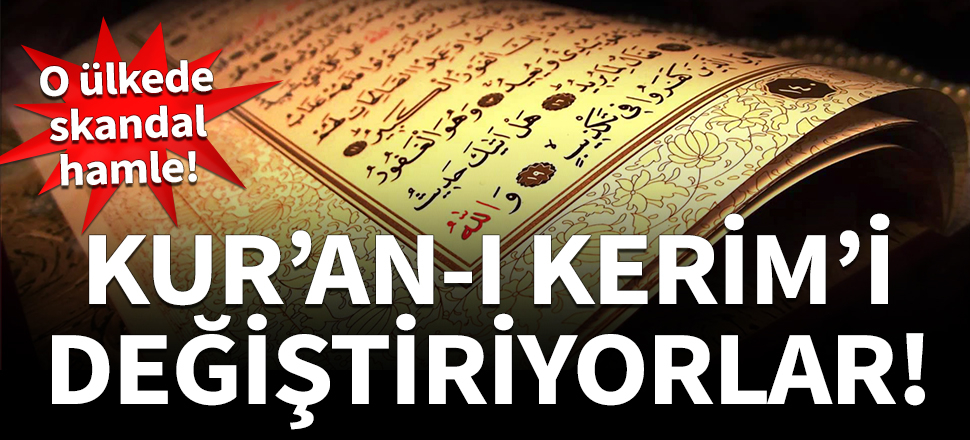 Çinliler Kur'an-ı Kerim'i değiştiriyor iddiası!