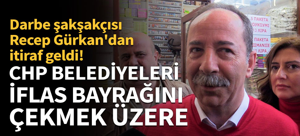 CHP belediyeleri iflas bayrağını çekmek üzere