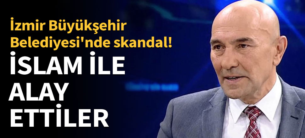 İzmir Büyükşehir Belediyesi'nde skandal!