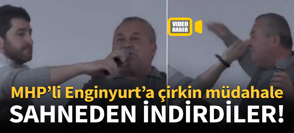 MHP'li Cemal Enginyurt'u sahneden indirdiler!