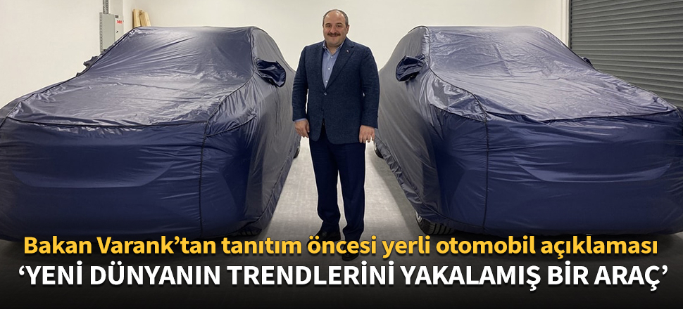 Tanıtım öncesi Bakan Varank'tan flaş açıklamalar!
