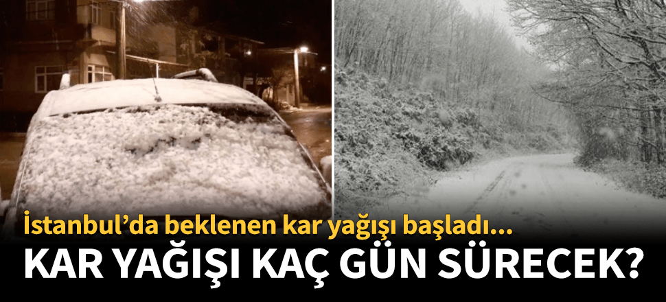 İstanbul'da kar yağışı başladı! Batıdan geldi...