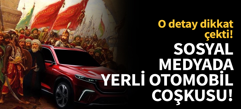 Sosyal medyada yerli otomobil coşkusu!