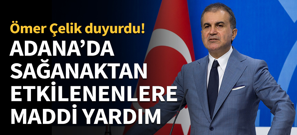Adana'da sağanaktan zarar görenlere maddi destek!