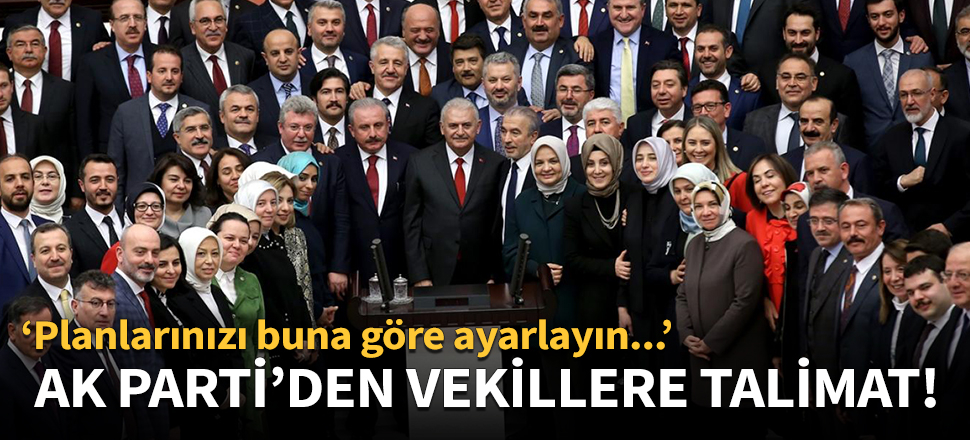 AK Parti'den milletvekillerine talimat!
