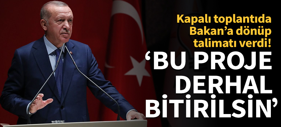 Cumhurbaşkanı Erdoğan'dan Bakan Turhan'a talimat!