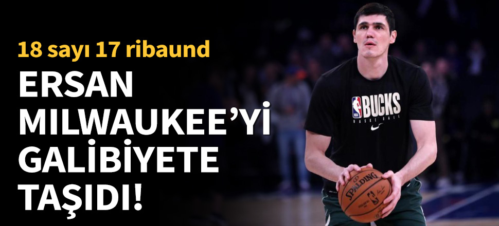Ersan İlyasova'dan 'double-double'!