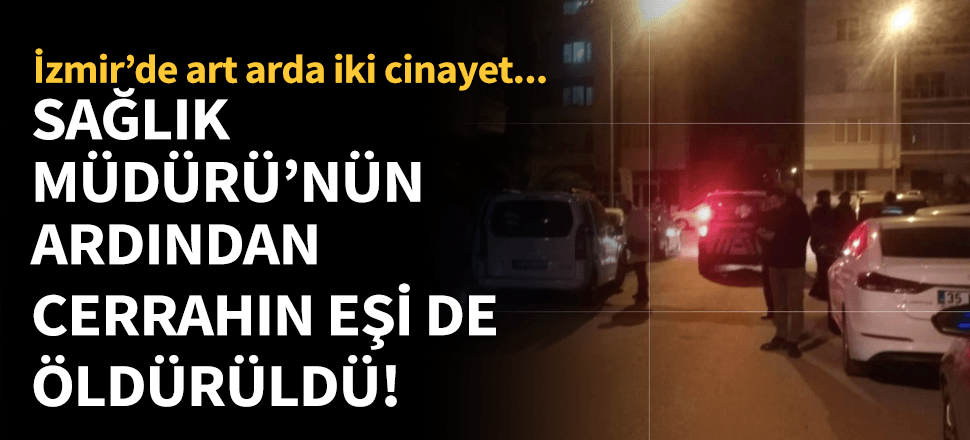 İkinci cinayet: Bu kez doktor eşi...
