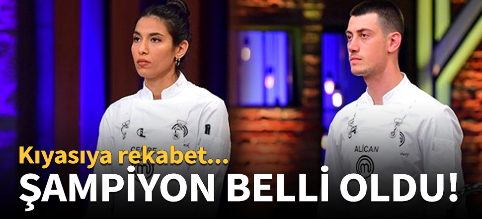 MasterChef'te şampiyon belli oldu!