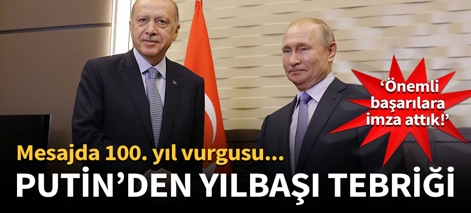 Putin'in yılbaşı tebriğinde 100. yıl vurgusu!