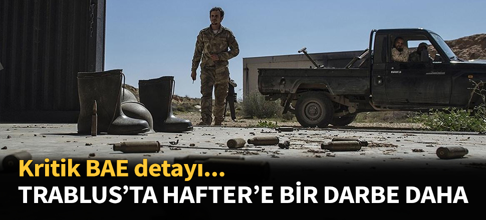 Trablus'ta Hafter'e bir darbe daha...