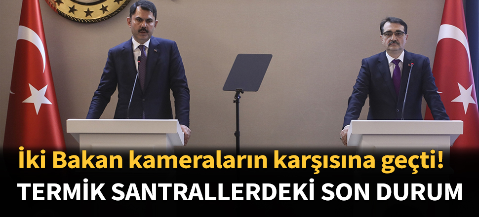 Bakan Kurum: 5 termik santral tamamen kapatıldı...