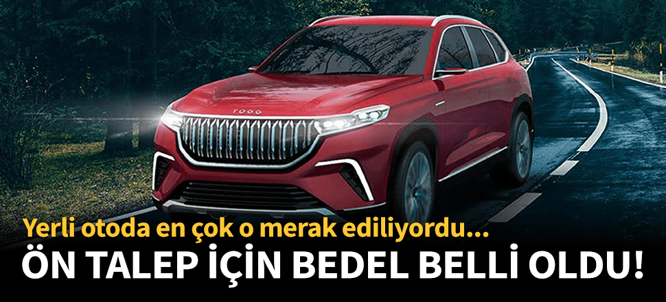 Yerli otomobil için 30-40 bin lira ön ödeme!