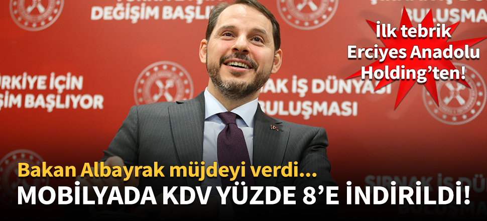 Bakan Albayrak'tan mobilyada KDV indirimi müjdesi!