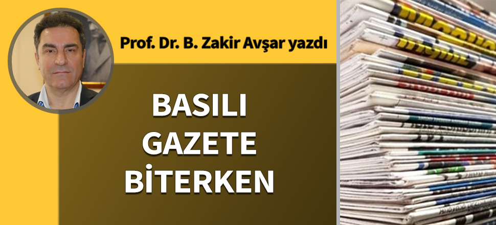 Basılı gazete biterken...