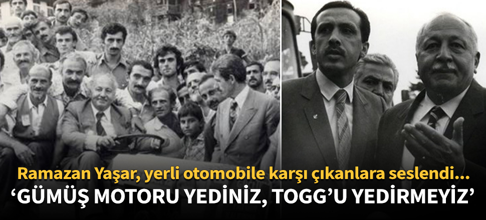 “Gümüş Motor’u” yediniz, “TOGG’u” yedirmeyiz!