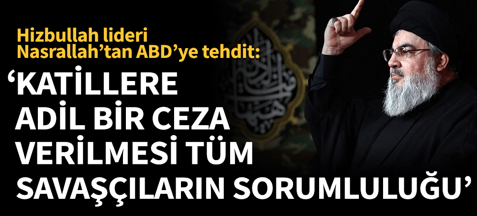 Hizbullah lideri Nasrallah'tan ABD'ye tehdit!