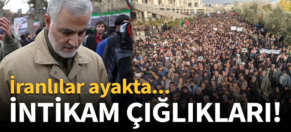 İranlılar ayakta! İntikam çığlıkları...