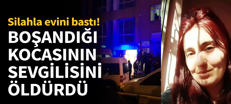 Boşandığı kocasının sevgilisini öldürdü...