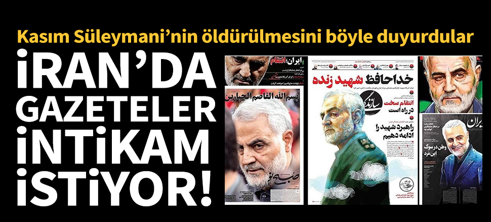 İran gazeteleri 'İntikam' manşetleriyle çıktı!