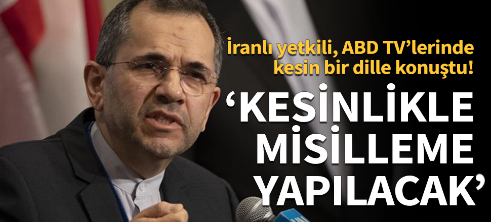 İran BM temsilcisi: Kesinlikle misilleme yapılacak