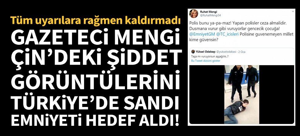 Ruhat Mengi, Çin'deki olayı Türkiye'de sandı!