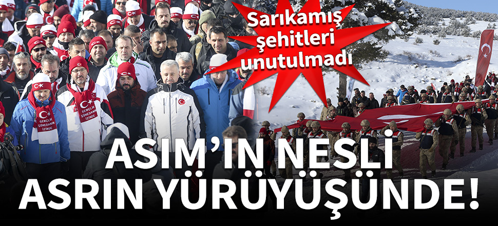 Asım'ın nesli asrın yürüyüşünde! Sarıkamış şehitleri unutulmadı...