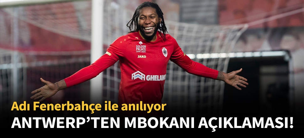 Mbokani için kulübü Antwerp'ten açıklama geldi!