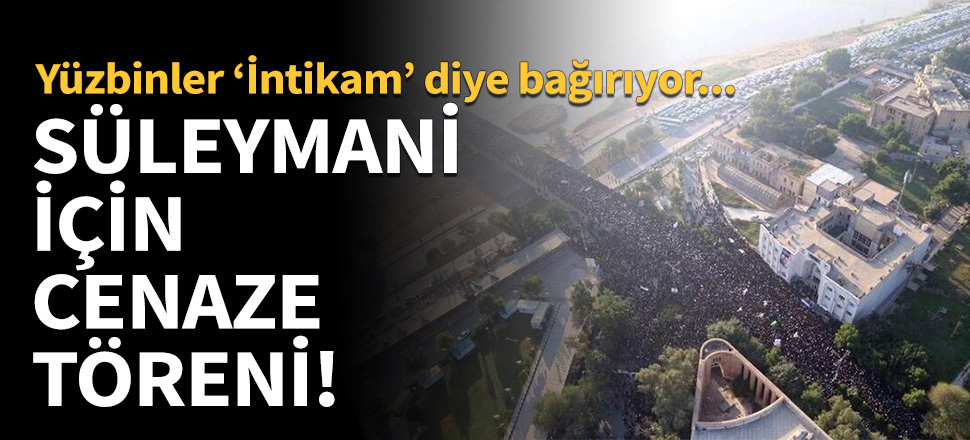 Süleymani için cenaze töreni!