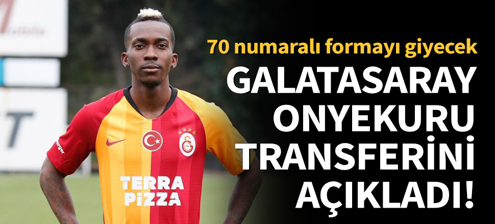 Galatasaray, Onyekuru transferini resmen açıkladı!