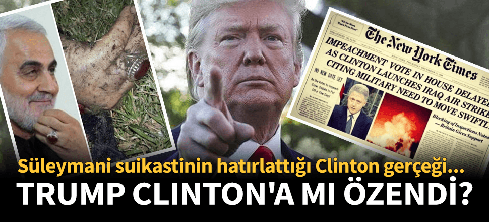 Süleymani suikastinin hatırlattığı Clinton gerçeği