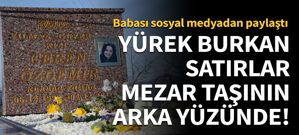 Yürek burkan satırlar mezar taşının arka yüzünde!